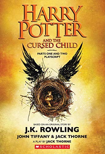 J. K. Rowling, Jack Thorne, John Tiffany: Harry Potter and the Cursed Child, Parts One and Two: The Official Playscript of the Original West End Production (Paperback, Arthur A. Levine Books)