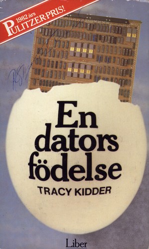 Tracy Kidder: En dators födelse (Paperback, Swedish language, 1984, Liber Förlag)