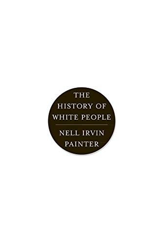 The History of White People (2011, W W Norton Company, W. W. Norton & Company)