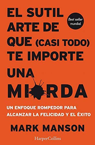 El sutil arte de que te importe una mierda (Spanish language, 2018, HarperCollins)