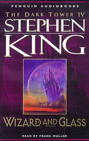 Wizard and Glass (The Dark Tower, Book 4) (1997, Penguin Audio)