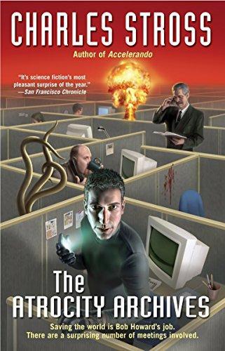 Charles Stross, Lucius Shepard: The Atrocity Archives (Laundry Files, #1) (2006)