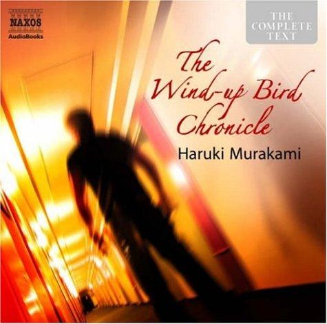 The Wind-up Bird Chronicle (The Complete Classics) (2007, Naxos Audiobooks)