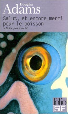 Salut, et encore merci pour le poisson (French language, 2001)