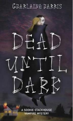 Charlaine Harris: Dead Until Dark (Sookie Stackhouse, #1) (2001, Ace Books, Berkley Pub. Group)