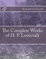 The Complete Works of H. P. Lovecraft (Paperback, 2016, CreateSpace Independent Publishing Platform)