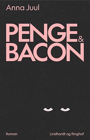 Penge & Bacon (Paperback, Danish language, Lindhardt og Ringhof)