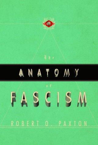 The Anatomy of Fascism (Hardcover, 2004, Knopf)