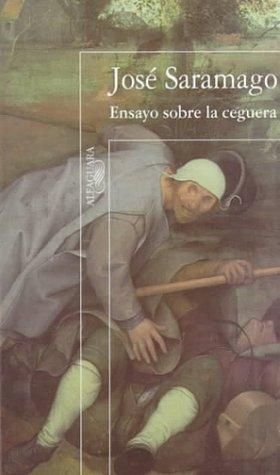 José Saramago: Ensayo Sobre LA Ceguera (Spanish language, 1996, Alfaguara Ediciones, S.A. (Spain))