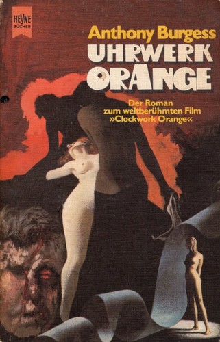 Anthony Burgess: Uhrwerk Orange (German language, 1977, Wilhelm Heyne Verlag)