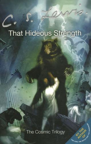 That Hideous Strength (The Space Trilogy, #3) (2005)