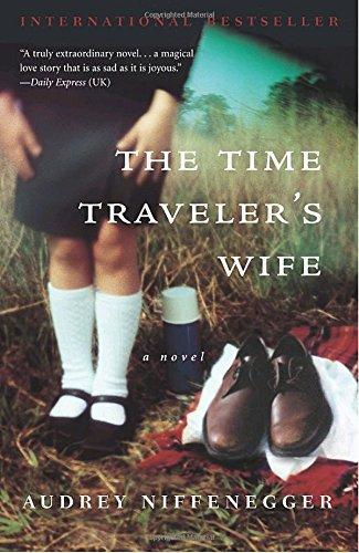 The Time Traveler's Wife By Audrey Niffenegger (2004)