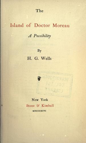 H. G. Wells: The Island of Doctor Moreau (1896, Stone & Kimball)