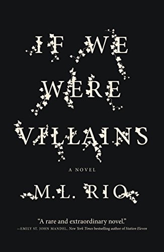 M. L. Rio: If We Were Villains (Paperback, 2018, Flatiron Books)