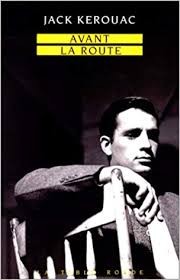 Jack Kerouac: Avant la route (French language, 1990, Québec/Amerique)