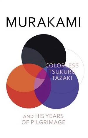 Colorless Tsukuru Tazaki (2014, Harvill Secker)