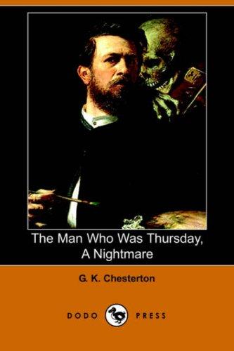 The Man Who Was Thursday, A Nightmare (Dodo Press) (Paperback, 2006, Dodo Press)