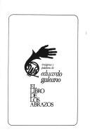 Eduardo H. Galeano: El libro de los abrazos (Spanish language, 1989, Siglo Veintiuno de España Editores)