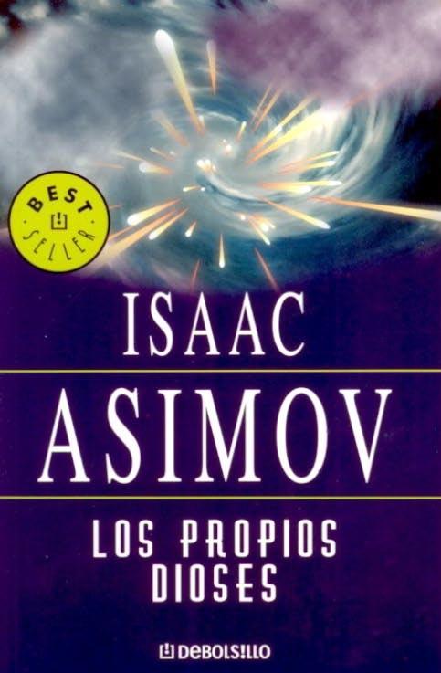 Los Propios Dioses (Spanish language, 1999, Plaza & Janes Editores, S.A.)