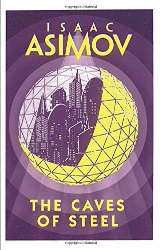 The Caves of Steel (Paperback, 2018, HarperVoyager)