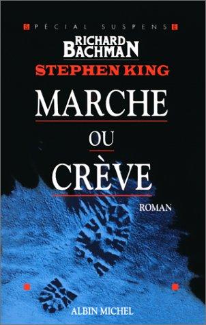Stephen King (duplicate): Marche ou crève, nouvelle édition (Paperback, French language, 2000, Albin Michel)