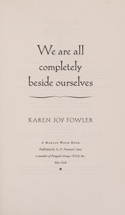 We are all completely beside ourselves (2013, G.P. Putnam's Sons)