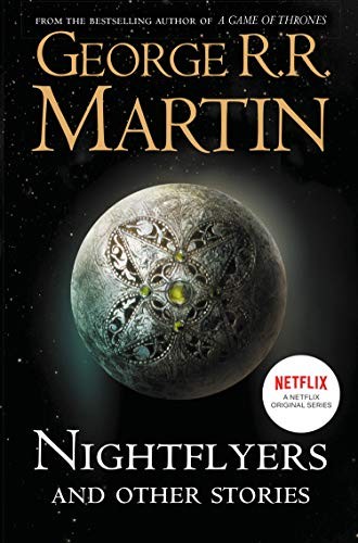Nightflyers and Other Stories (2018, Harper Voyager Harper Collins Publishers)