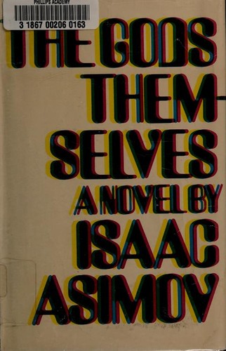 The gods themselves. (1972, Doubleday)
