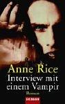 Anne Rice: Interview Mit Einem Vampir (Paperback, German language, Distribooks Inc)