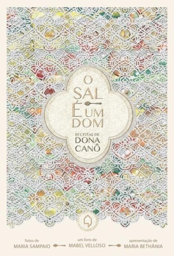 Mabel Velloso: O sal é um dom: Receitas de dona Canô (2019, Casa da Palavra)