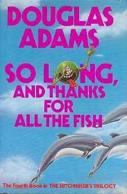 So Long, and Thanks for All the Fish (1988)