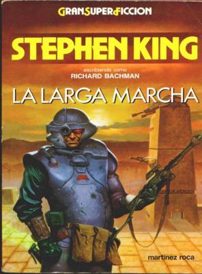 Stephen King (duplicate), Hernán Sabaté Vargas: La larga marcha (Paperback, Español language, 1987, Martínez Roca)