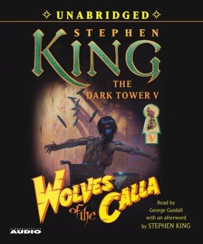 Wolves of the Calla (The Dark Tower, Book 5) (AudiobookFormat, 2003, Simon & Schuster Audio)