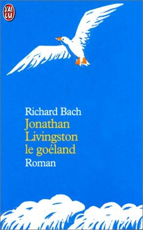 Richard Bach, Richard David Bach: Jonathan Livingston le goéland (French language, 2000, J'ai lu)