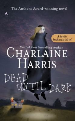 Charlaine Harris: Dead Until Dark (2003, Turtleback Books)