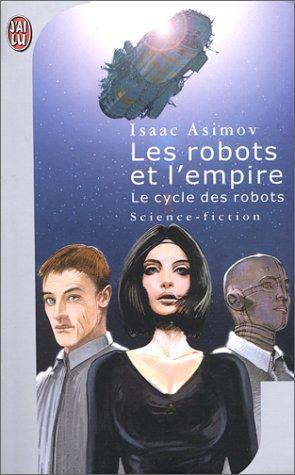 Les robots et l'empire (2001, J'ai lu)