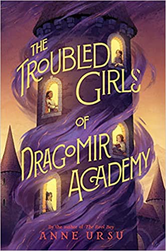 The Troubled Girls of Dragomir Academy (Hardcover, 2021, Walden Pond Press)