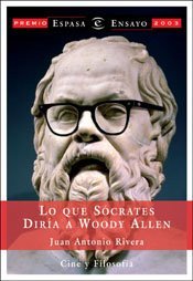 Lo que Sócrates diría a Woody Allen (Hardcover, Spanish language, 2003, Espasa Calpe)