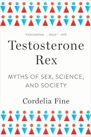 Testosterone Rex (paperback, 2018, W. W. Norton & Company)