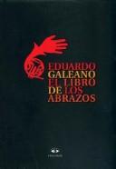 Eduardo H. Galeano: El Libro de Los Abrazos (Paperback, Spanish language, Catalogos)