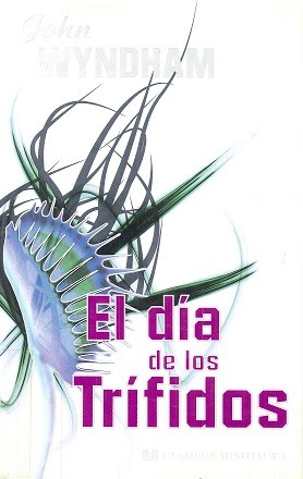 El día de los trífidos (Spanish language, 2008, Minotauro)