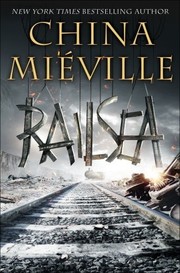 China Miéville: Railsea (2012)