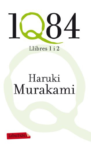 Haruki Murakami, Jordi Mas López: 1Q84 Llibres 1 i 2 (2012, labutxaca)