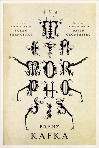 Susan Bernofsky, David Cronenberg, Franz Kafka: The Metamorphosis (Paperback, 2014, W W Norton Company, W. W. Norton & Company)