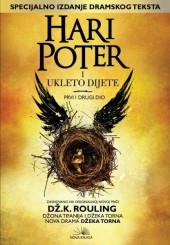 J. K. Rowling, Jean-François Ménard, Jack Thorne, John Tiffany, Jack Thorne: Hari Poter i ukleto dijete (Paperback, Bosnian language, 2016, Nova Knjiga)