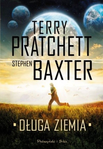 Terry Pratchett, Stephen Baxter, Gabriel Dols Gallardo;, Michael Fenton Stevens: Długa Ziemia (2014, Prószyński Media)