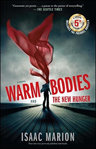 Warm Bodies and The New Hunger: A Special 5th Anniversary Edition (2016, Atria/Emily Bestler Books)
