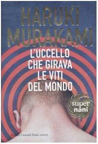 L'uccello che girava le viti del mondo (Italian language, 2003)