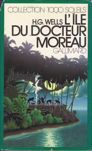 H. G. Wells: L' Île du Docteur Moreau (French language, 1977, Éditions Gallimard)