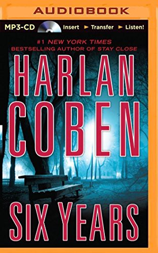 Harlan Coben, Scott Brick: Six Years (AudiobookFormat, 2014, Brilliance Audio)